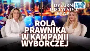 Zofia Gajewska, Klaudyna Rybak - Rola prawnika w kampanii wyborczej