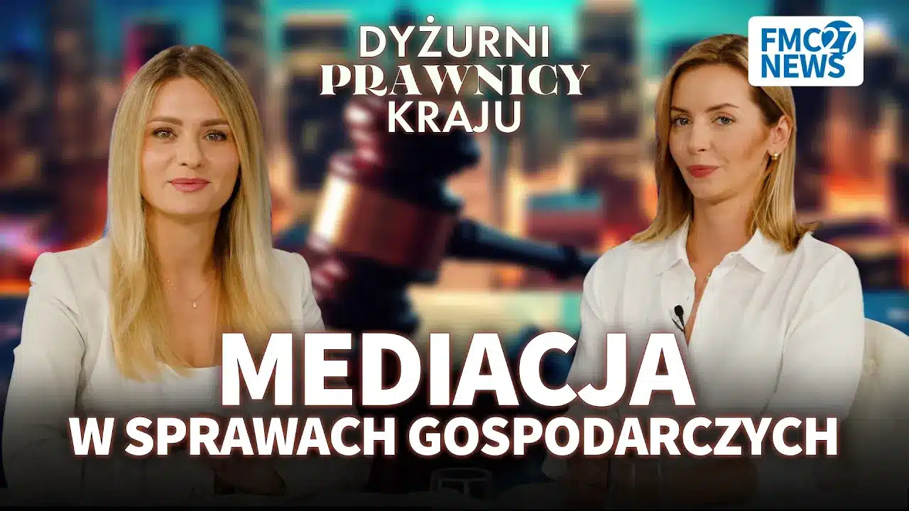 Dyżurni Prawnicy Kraju: Magdalena Czech, Jagoda Sarzyńska - Podstawową zasadą mediacji jest poufność